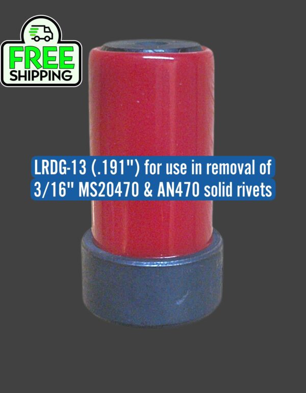 LRDG-13 (.191″) for use in removal of 3/16″ MS20470 & AN470 solid rivets