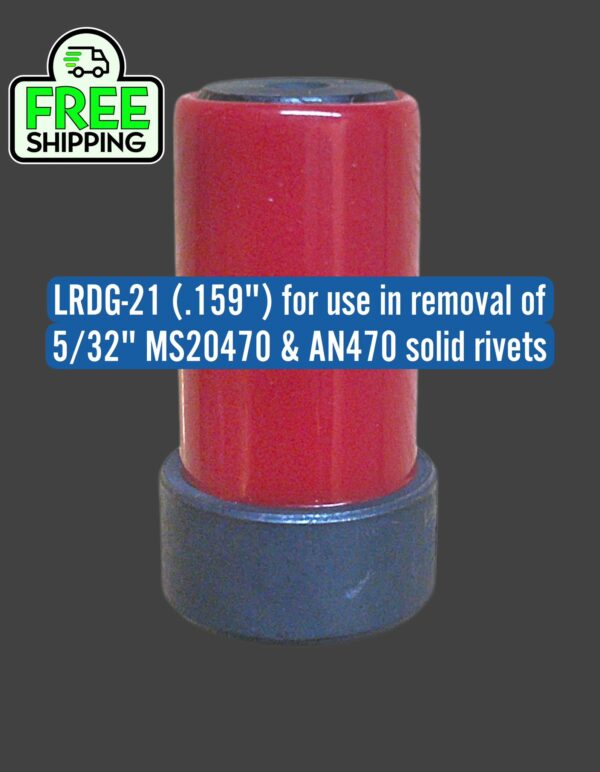 LRDG-21 (.159″) for use in removal of 5/32″ MS20470 & AN470 solid rivets